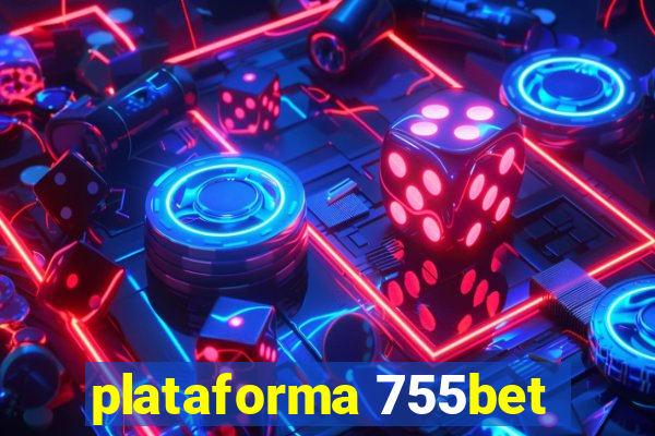 plataforma 755bet